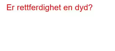 Er rettferdighet en dyd