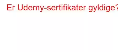 Er Udemy-sertifikater gyldige