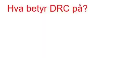 Hva betyr DRC på