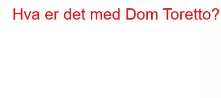 Hva er det med Dom Toretto