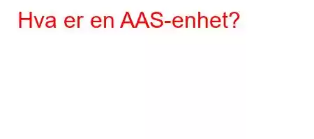 Hva er en AAS-enhet?