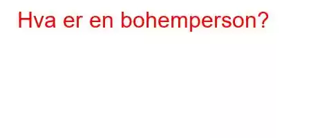 Hva er en bohemperson?