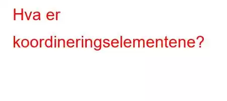 Hva er koordineringselementene?