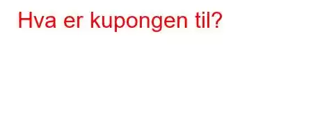 Hva er kupongen til?