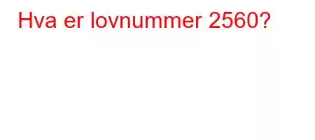 Hva er lovnummer 2560?