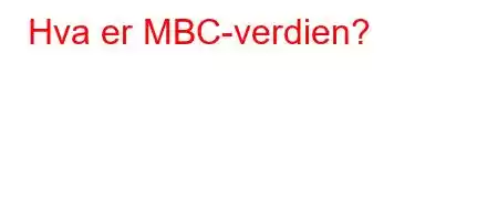 Hva er MBC-verdien?