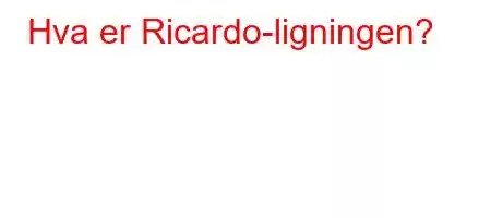 Hva er Ricardo-ligningen?