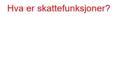 Hva er skattefunksjoner