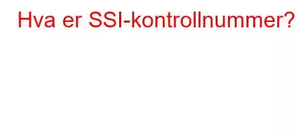 Hva er SSI-kontrollnummer?