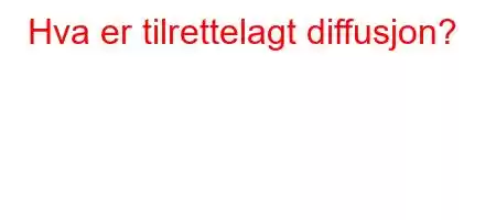 Hva er tilrettelagt diffusjon