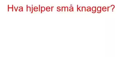 Hva hjelper små knagger?