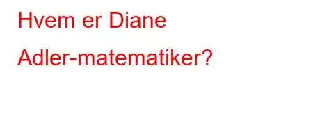 Hvem er Diane Adler-matematiker?