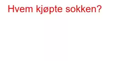 Hvem kjøpte sokken?