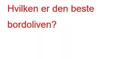 Hvilken er den beste bordoliven?