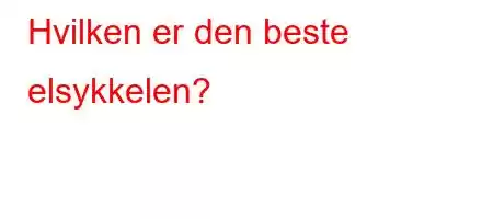 Hvilken er den beste elsykkelen?