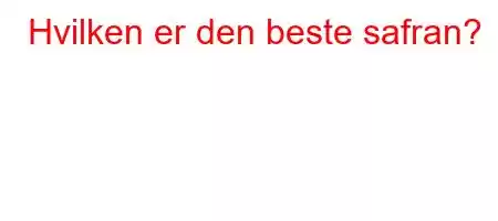 Hvilken er den beste safran?