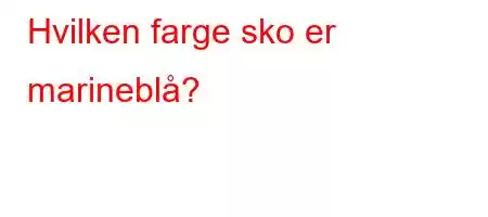 Hvilken farge sko er marineblå?