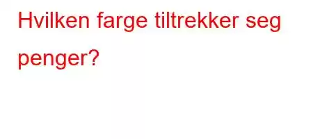 Hvilken farge tiltrekker seg penger