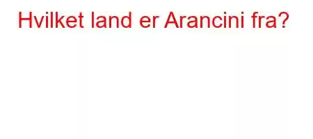 Hvilket land er Arancini fra?