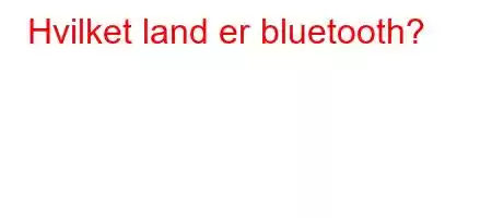 Hvilket land er bluetooth?