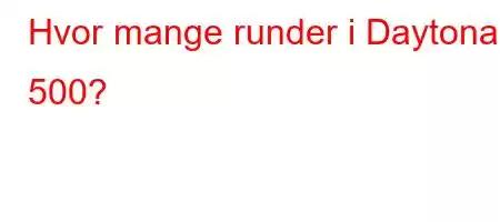 Hvor mange runder i Daytona 500?