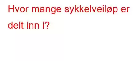 Hvor mange sykkelveiløp er delt inn i