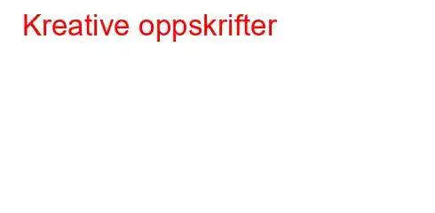 Kreative oppskrifter