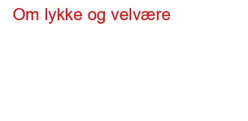 Om lykke og velvære