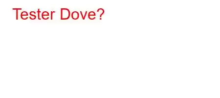 Tester Dove